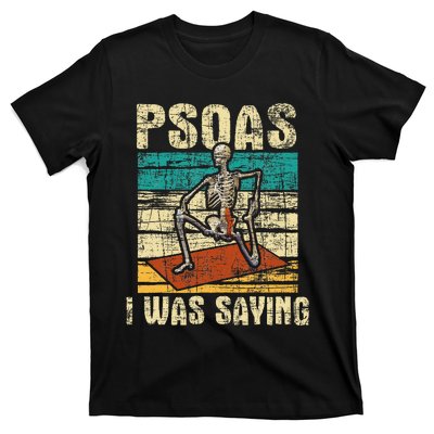 Psoas I Was Saying Massage Therapist Therapy Lmt Masseuse T-Shirt