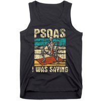 Psoas I Was Saying Massage Therapist Therapy Lmt Masseuse Tank Top