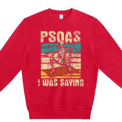 Psoas I Was Saying Massage Therapist Therapy Lmt Masseuse Premium Crewneck Sweatshirt