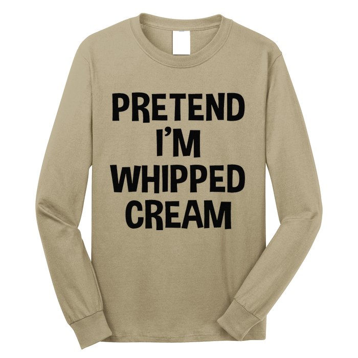 Pretend IM Whipped Cream Thanksgiving Funny Food Costume Long Sleeve Shirt