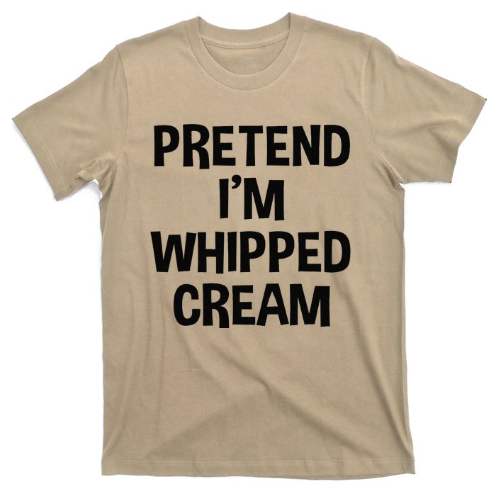 Pretend IM Whipped Cream Thanksgiving Funny Food Costume T-Shirt