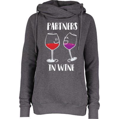 Partners In Wine Cool Wine Ers Gift Womens Funnel Neck Pullover Hood