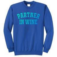 Partner In Wine Funny Wine Lover Gift Wine Night Gift Sweatshirt