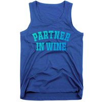 Partner In Wine Funny Wine Lover Gift Wine Night Gift Tank Top