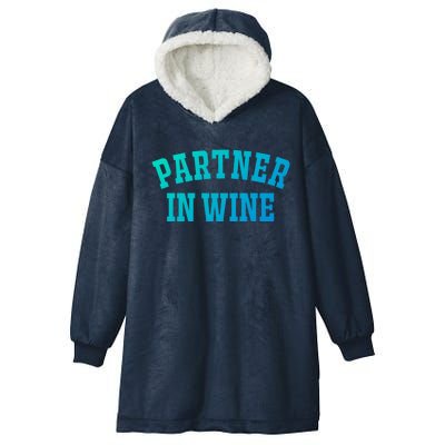 Partner In Wine Funny Wine Lover Gift Wine Night Gift Hooded Wearable Blanket