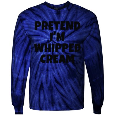 Pretend IM Whipped Cream Thanksgiving Funny Food Costume Tie-Dye Long Sleeve Shirt