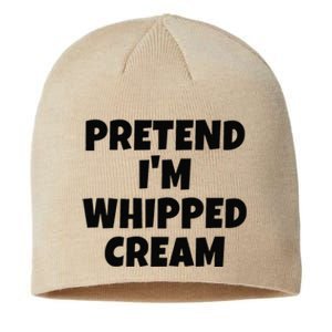 Pretend IM Whipped Cream Thanksgiving Funny Food Costume Sustainable Beanie