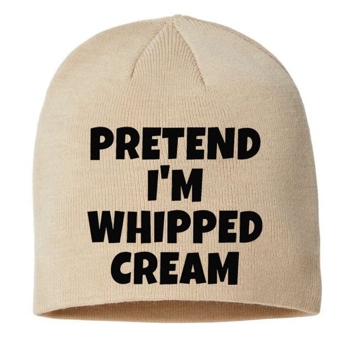 Pretend IM Whipped Cream Thanksgiving Funny Food Costume Sustainable Beanie