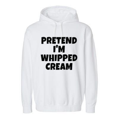 Pretend IM Whipped Cream Thanksgiving Funny Food Costume Garment-Dyed Fleece Hoodie