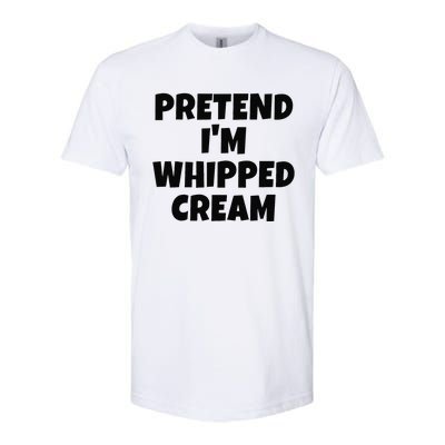 Pretend IM Whipped Cream Thanksgiving Funny Food Costume Softstyle CVC T-Shirt