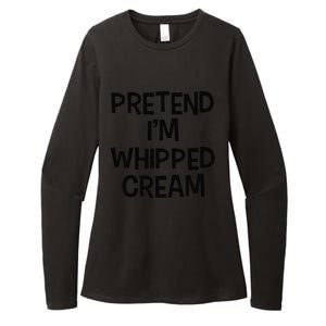 Pretend IM Whipped Cream Thanksgiving Funny Food Costume Womens CVC Long Sleeve Shirt