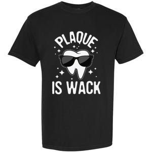 Plaque Is Wack Dentist Tooth Dental Hygienist Assistant Garment-Dyed Heavyweight T-Shirt