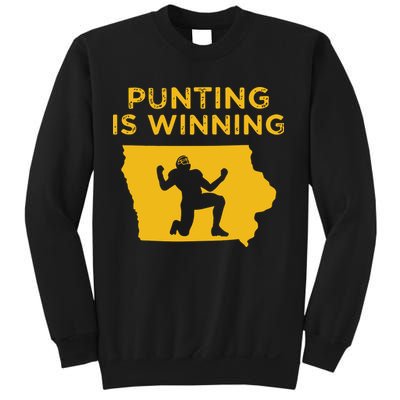 Punting Is Winning Iowa I Cheer For The Punter Sweatshirt