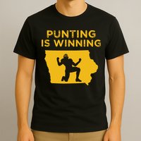 Punting Is Winning Iowa I Cheer For The Punter T-Shirt