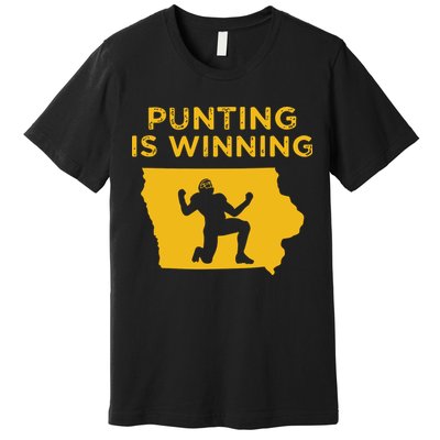 Punting Is Winning Iowa I Cheer For The Punter Premium T-Shirt
