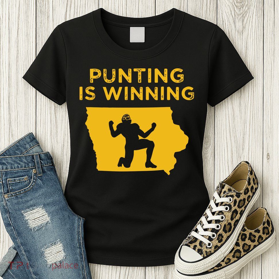 Punting Is Winning Iowa I Cheer For The Punter Womens T-Shirt