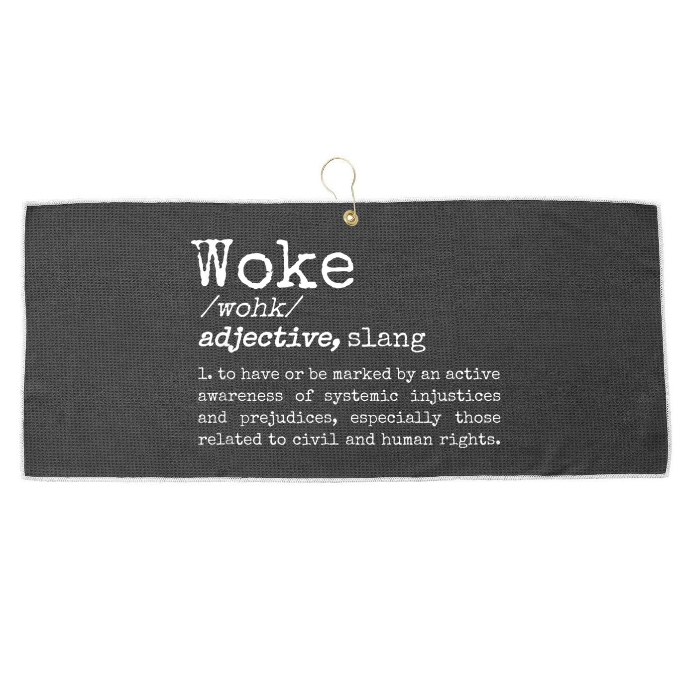 Politically Informed Woke Meaning Dictionary Definition Woke Large Microfiber Waffle Golf Towel