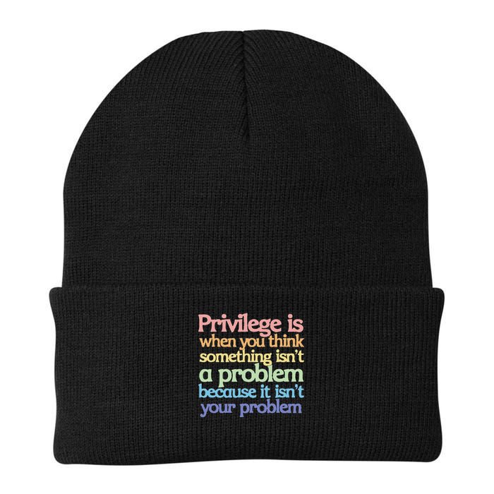 Privilege Is When You Think Something Isn't A Problem Knit Cap Winter Beanie