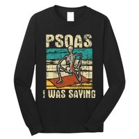 Psoas I Was Saying Massage Therapist Therapy LMT Masseuse Long Sleeve Shirt