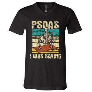 Psoas I Was Saying Massage Therapist Therapy LMT Masseuse V-Neck T-Shirt