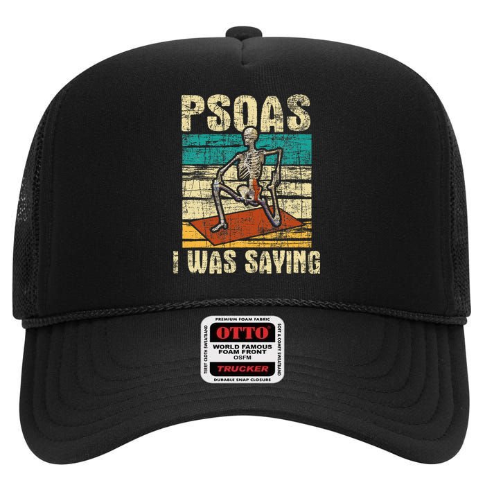 Psoas I Was Saying Massage Therapist Therapy Lmt Masseuse High Crown Mesh Back Trucker Hat