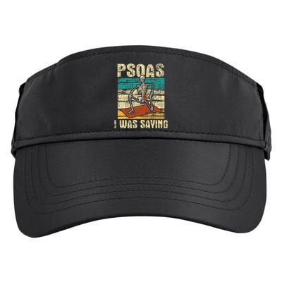 Psoas I Was Saying Massage Therapist Therapy Lmt Masseuse Adult Drive Performance Visor