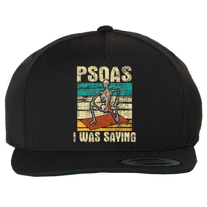 Psoas I Was Saying Massage Therapist Therapy Lmt Masseuse Wool Snapback Cap