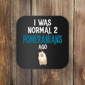 Pomeranian I was normal two Pomeranians ago Coaster