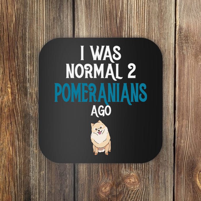 Pomeranian I was normal two Pomeranians ago Coaster