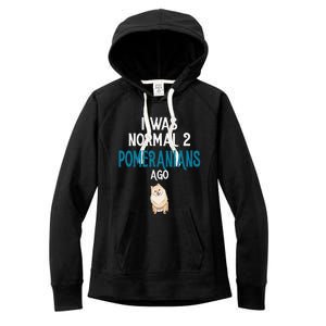 Pomeranian I was normal two Pomeranians ago Women's Fleece Hoodie