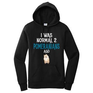 Pomeranian I was normal two Pomeranians ago Women's Pullover Hoodie