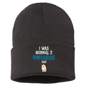 Pomeranian I was normal two Pomeranians ago Sustainable Knit Beanie