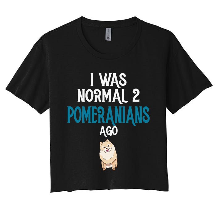 Pomeranian I was normal two Pomeranians ago Women's Crop Top Tee