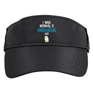 Pomeranian I Was Normal Two Pomeranians Ago Adult Drive Performance Visor