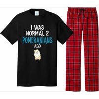 Pomeranian I Was Normal Two Pomeranians Ago Pajama Set