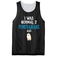 Pomeranian I Was Normal Two Pomeranians Ago Mesh Reversible Basketball Jersey Tank