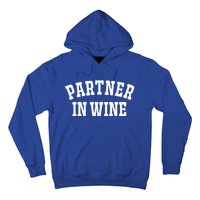 Partner In Wine Funny Wine Lover Gift Wine Night Gift Hoodie