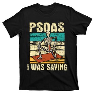 Psoas I Was Saying Massage Therapist Therapy LMT Masseuse T-Shirt