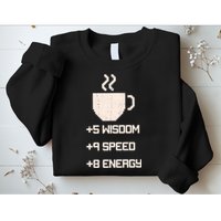 Pixel Coffee Power Up Wisdom Speed Energy Sweatshirt