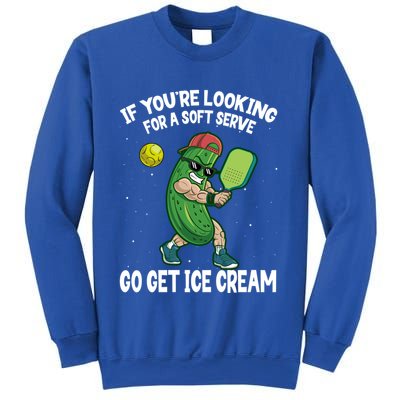 Pickleball If YouRe Looking For Soft Serve Go Get Ice Cream Gift Sweatshirt