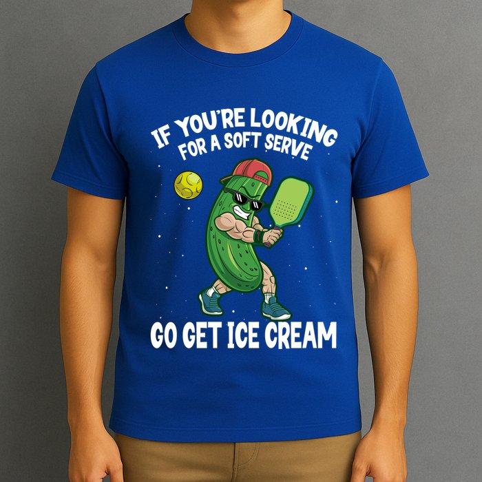 Pickleball If YouRe Looking For Soft Serve Go Get Ice Cream Gift T-Shirt
