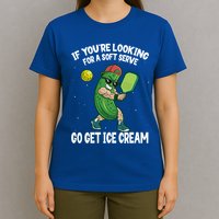 Pickleball If YouRe Looking For Soft Serve Go Get Ice Cream Gift T-Shirt