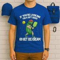 Pickleball If YouRe Looking For Soft Serve Go Get Ice Cream Gift T-Shirt