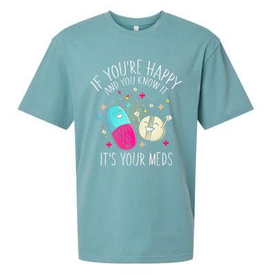 Pills If YouRe Happy And You Know It ItS Your Meds Sueded Cloud Jersey T-Shirt