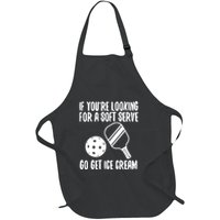 Pickleball If YouRe Looking For A Soft Serve Go Get Ice Cream Full-Length Apron With Pockets