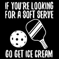 Pickleball If YouRe Looking For A Soft Serve Go Get Ice Cream Full-Length Apron With Pockets
