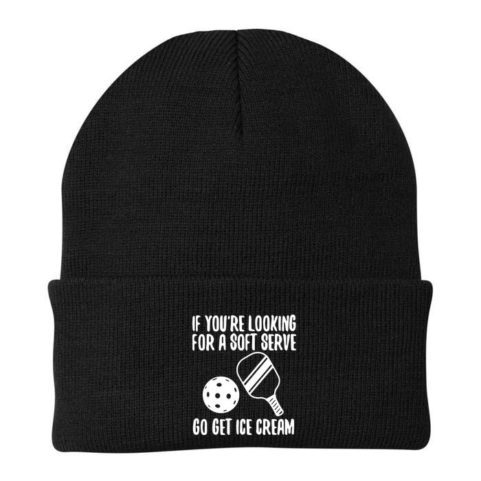 Pickleball If YouRe Looking For A Soft Serve Go Get Ice Cream Knit Cap Winter Beanie