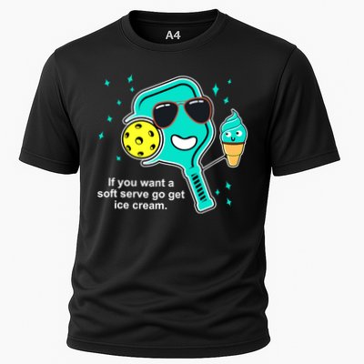 Pickleball If You Want A Soft Serve Go Get Ice Cream Funny Performance Shirt