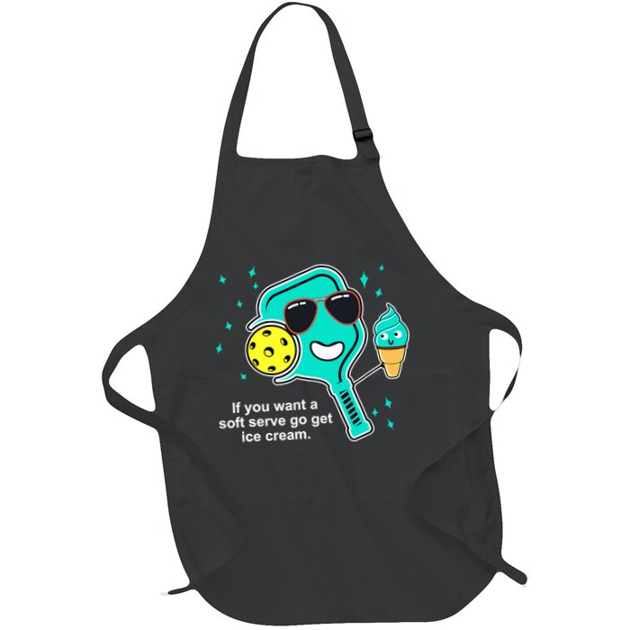 Pickleball If You Want A Soft Serve Go Get Ice Cream Funny Apron