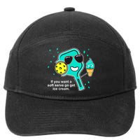 Pickleball If You Want A Soft Serve Go Get Ice Cream Funny 7-Panel Snapback Hat